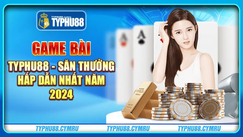 Game bài typhu88